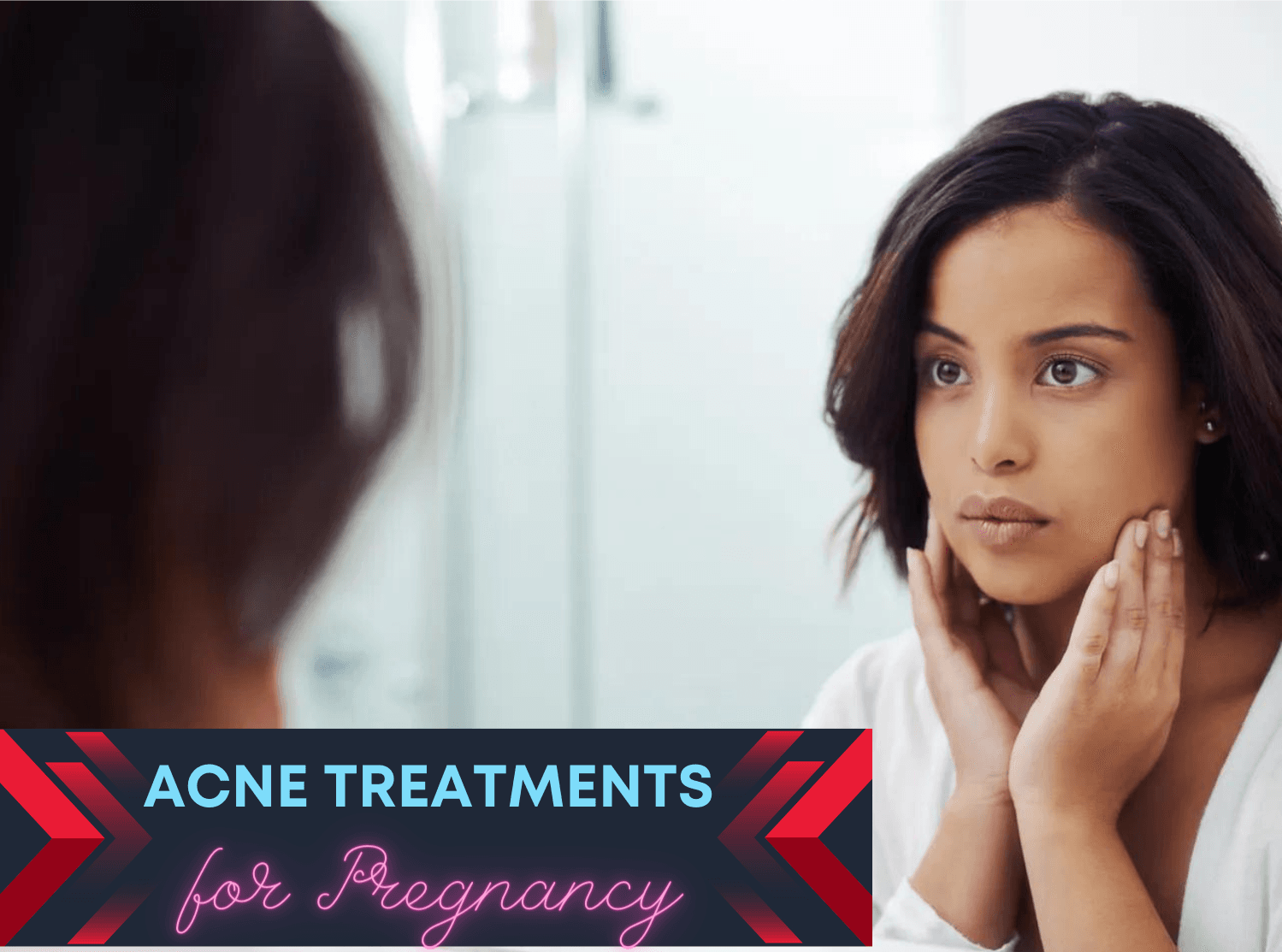Acne Treatments for Pregnancy: Expert-Approved and Safe Options Acne Treatments for Pregnancy: Expert-Approved and Safe Options