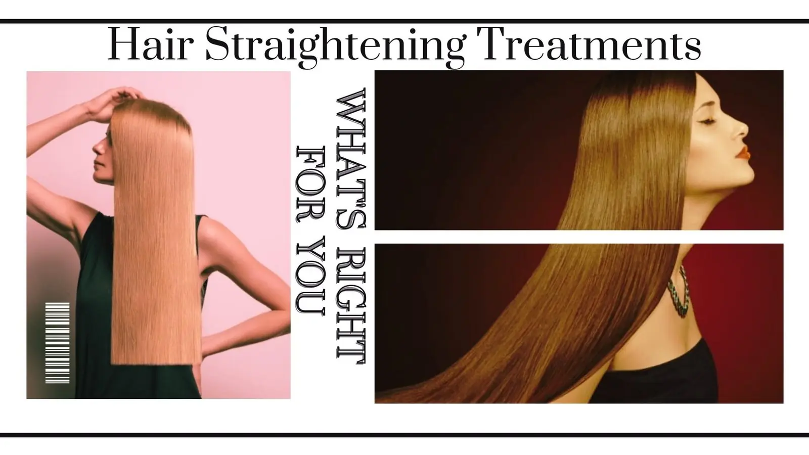 Hair straightening treatments: a guide to picking the right one