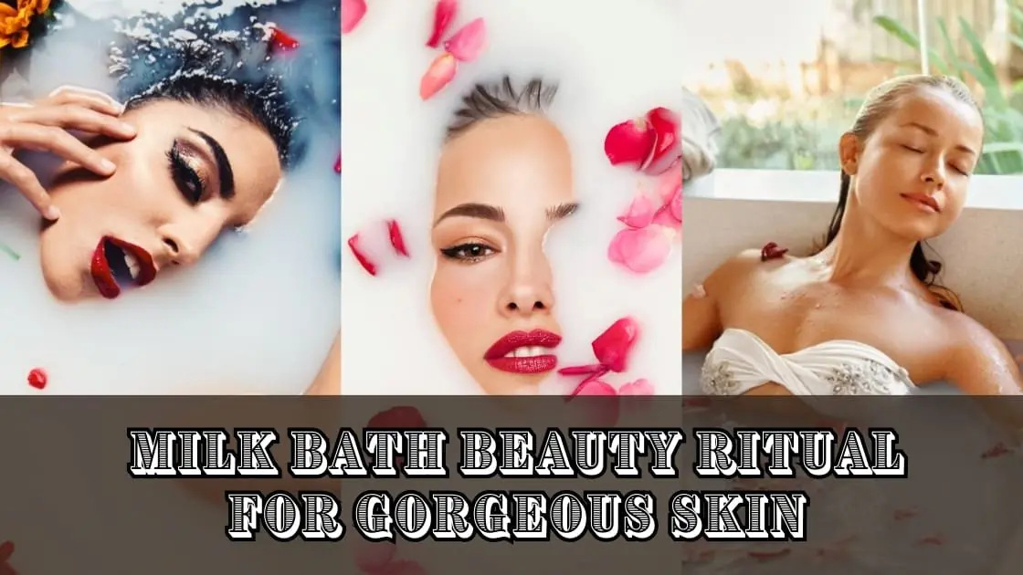 Milk Bath Beauty Ritual for Gorgeous Skin