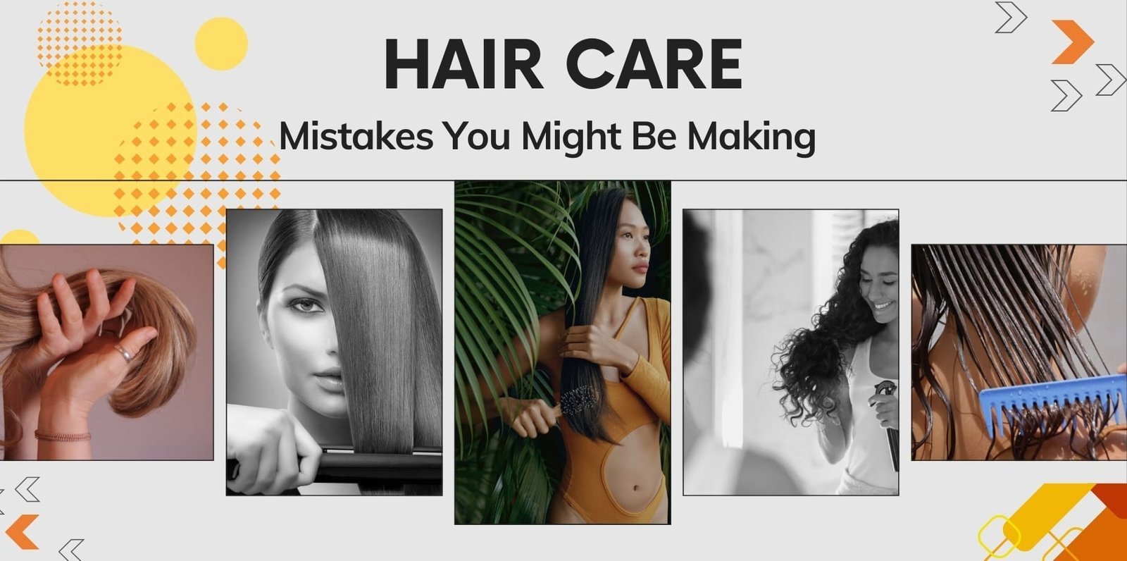 Top 5 Hair Care Mistakes You Might Be Making Top 5 Hair Care Mistakes You Might Be Making