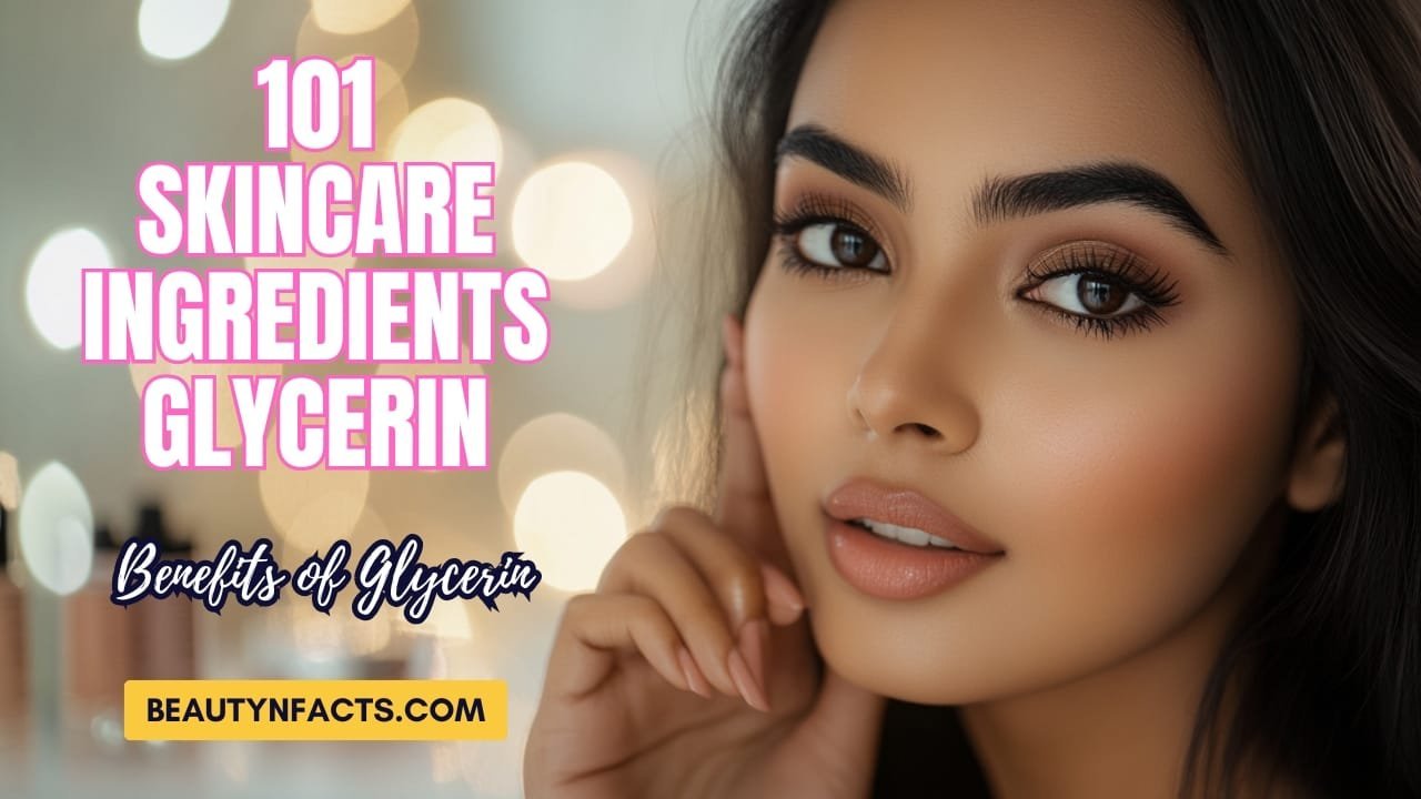 Skincare Ingredients 101: Glycerin Skincare Ingredients 101: Glycerin