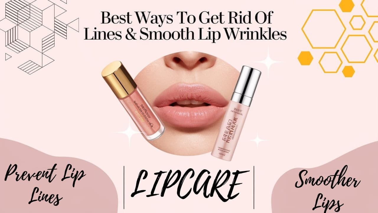 Best Ways to Get Rid of Lip Lines & Smooth Lip Wrinkles