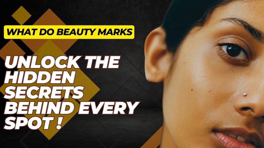 What Do Beauty Marks Mean Spiritually? Unlock the Hidden Secrets Behind Every Spot! beautynfacts.com