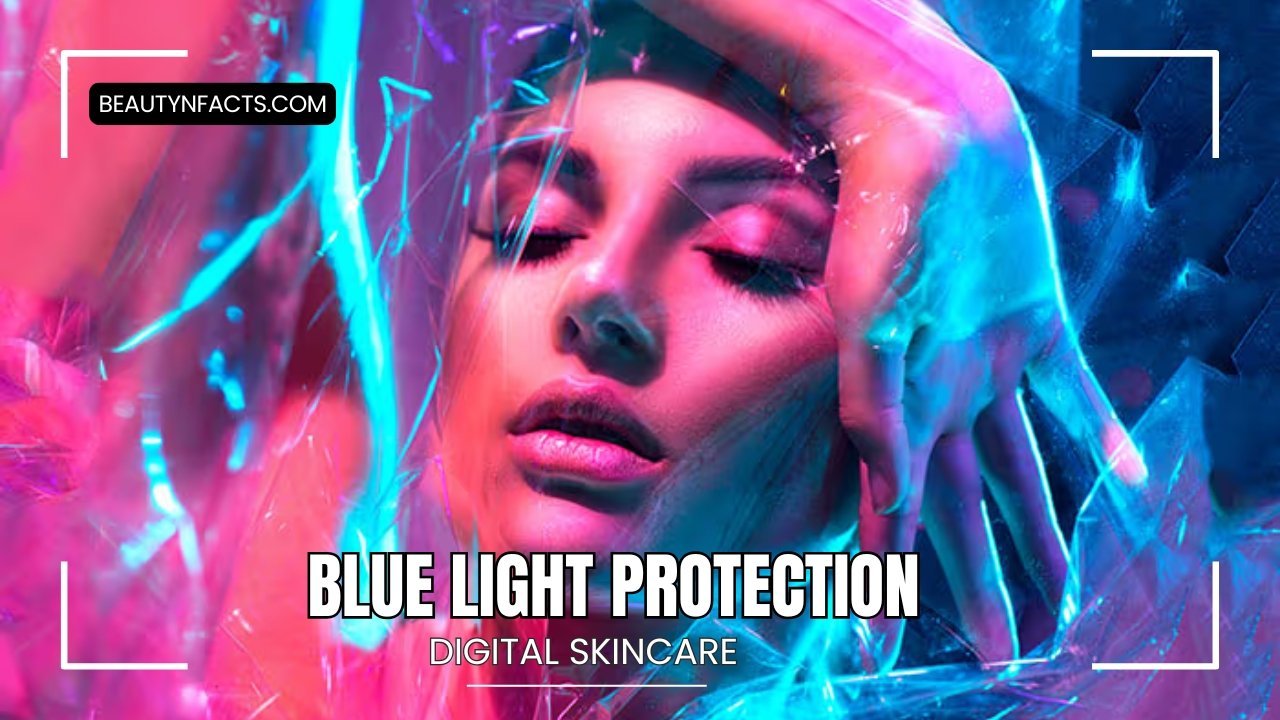 Blue Light Protection : Do You Really Need It for Digital Skincare? Blue Light Protection : Do You Really Need It for Digital Skincare?