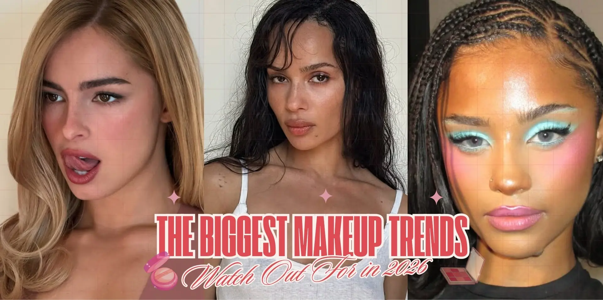 2026 makeup trends: the biggest looks everyone will wear