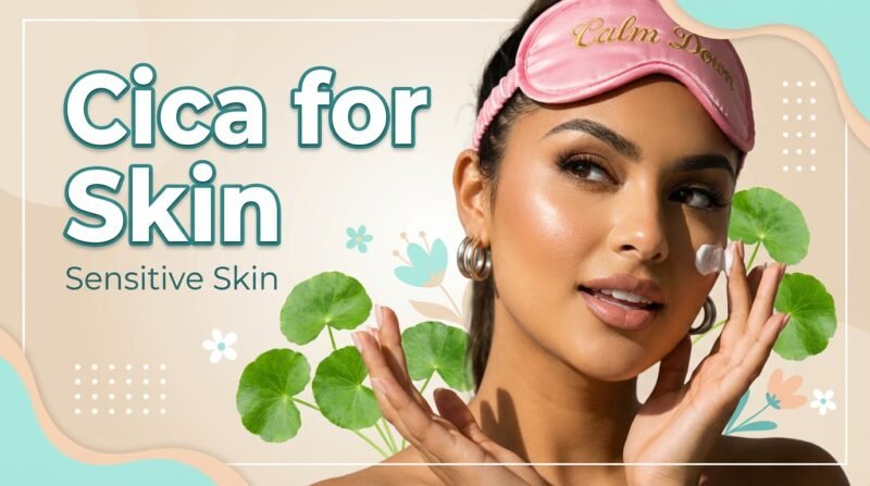 Centella Asiatica for Sensitive Skin: A Calming Routine in 2026