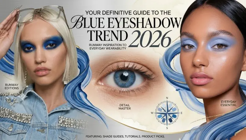 Blue Eyeshadow Makes a Comeback: How to Wear 2026’s Coolest Eye Color Trend